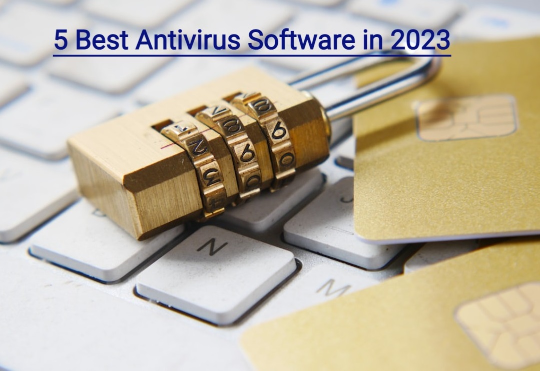 Read more about the article 5 Best Antivirus Software in 2023